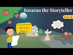 Iswaran the Storyteller class 9 in hindi animation / class 9 iswaran the storyteller animation