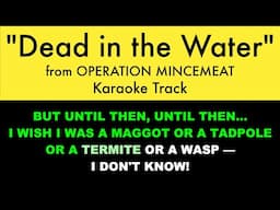 "Dead in the Water" from Operation Mincemeat - Karaoke Track with Lyrics on Screen