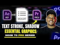 "How to Use Text Stroke, Shadow in the Essential Graphics Panel || Noob To Pro Series || EP-08🔥⚡