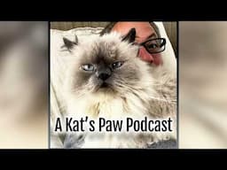 A Kat's Paw Podcast