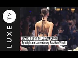 Spotlight on Luxembourg Fashion Week!