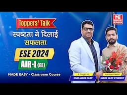 UPSC ESE 2024 | EE | AIR-1 | Rajan Kumar | Toppers' Talk With B. Singh Sir | MADE EASY