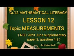 Grade 12 Mathematical Literacy Measurement Past paper (volume and surface area)