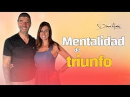 Mentalidad de Triunfo y Poder Mental para Cumplir tus Objetivos | Diana Alvarez & Tin Castro