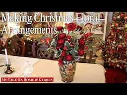 Christmas 2024 Decorating🎬🌹Creating Christmas Floral Vase Arrangements for Our House!!