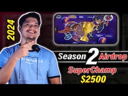 $2500 $CHAMP Token 🤑 - SuperChamp Season 2 Airdrop🔥| SuperChamp Free Play 2 Earn Airdrop In 2024