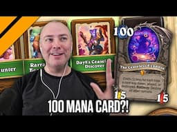 HS Made a 100 Mana Card! So I HAD to Make a Deck w/ It