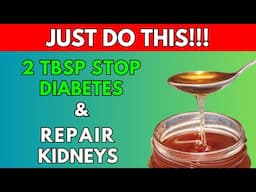 DO THIS! 2 Tbsp Before Meals to Stop DIABETES and Repair Your Kidneys Fast