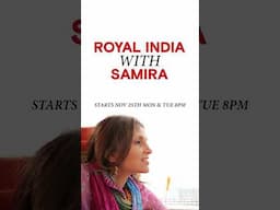 Watch 'Royal India With Samira', premiering 25th November, Mondays & Tuesdays at 8 PM.