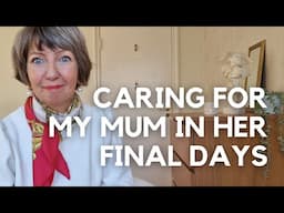 End-of-Life Care for my Mum, my personal diary | Hospice at Home