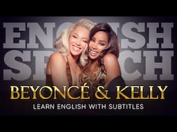 ENGLISH SPEECH | KELLY & BEYONCÉ: Grabbing the Pen (English Subtitles)