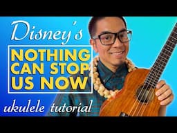 Nothing Can Stop Us Now Ukulele