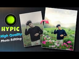 High Quality Photo Editing | Hypic Ai Photo Editing