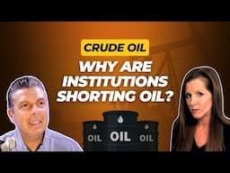 Why Are Institutions Shorting Oil?