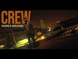 CREW - Hamza Ibrahim | Prod By. Jokhay | OFFICAL MUSIC VIDEO