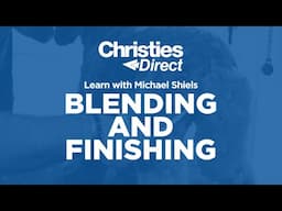 Blending and Finishing