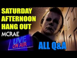 MCRAE LIVE #289 - SATURDAY HANG OUT - TALKNG HORROR AND MORE