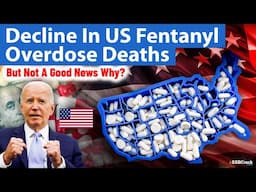 Decline In US Fentanyl Overdose Deaths | UPSC | SSB Interview