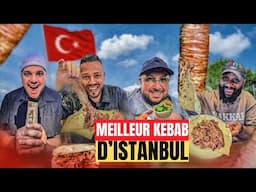 Le MEILLEUR KEBAB d'ISTANBUL : la BRIGADE des FAST FOODS teste !