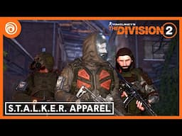 The Division 2: S.T.A.L.K.E.R Apparel Trailer