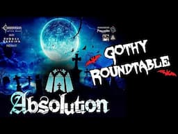 Absolution Fest 2022 w/ Mark Paradise (Gothy Roundtable - Episode 12)