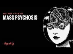 Mass Psychosis | Tamil | Thamizhism