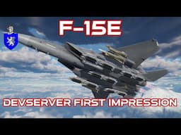 Devserver First Impression : F-15E