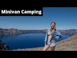 MINIVAN CAMPING: Oregon Roadtrip To Crater Lake and Hot Springs