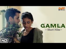 Gamla - Prashant Pandey - Kunal Chopra - Shumaila Shaikh - A Short Film 2021 - Love Story