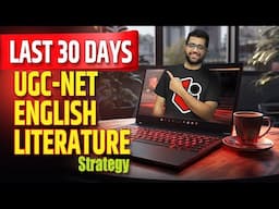 Last 30 Days UGC NET English Literature Detailed Strategy | Live Discussion