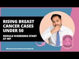 Why Are Younger Women Facing More Breast Cancer? | Risk Factors & Awareness