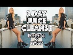 3 DAY JUICE CLEANSE BEFORE & AFTER! (Vegan Intermittent Fasting)