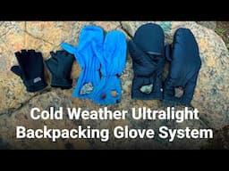 Ultralight Backpacking Glove System For Cold Weather