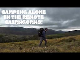 2 Days Wild Camping Alone In The Remote Cairngorms!