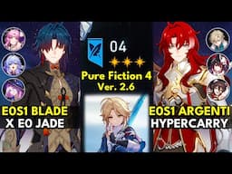 E0S1 Blade x Jade & E0S1 Argenti Hypercarry | Pure Fiction Floor 4 3 Stars | Honkai: Star Rail 2.6