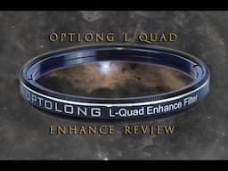 Optolong L Quad Enhance Filter Review