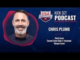 Olympic Swim Coach Chris Plumb Shares Coaching Tips & Paris Stories | Kick Set Podcast