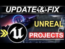 Updating Old Unreal Projects to NEWEST (& Fixing Broken Assets)