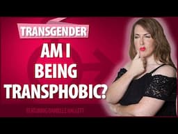 I was accused of being transphobic