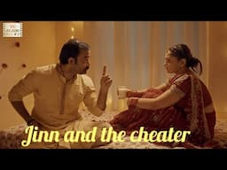 Jinn & The Cheater | Husband, Wife & Dowry | Social Comedy | Hindi Short Film | Six Sigma Films