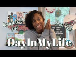 DAY IN MY LIFE| HOMESCHOOL PREP + BOOK TALK