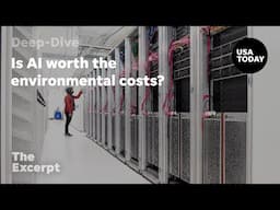 Is AI worth the environmental costs? | The Excerpt