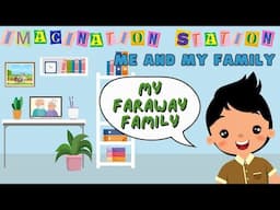 Imagination Station - My Faraway Family (WEEK 3)