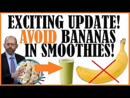 EXCITING UPDATE & FIX! Avoid Bananas In Smoothies!