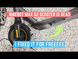 Ninebot Max G2 Scooter Not Working. I Fixed it for $0.