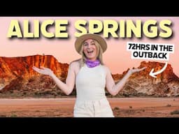 72hrs in ALICE SPRINGS - Top Things To Do in Australia's Red Centre (Travel Guide)