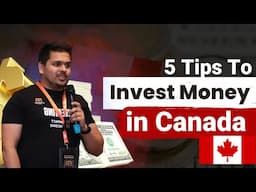 5 Tips to Invest Money  in Canada