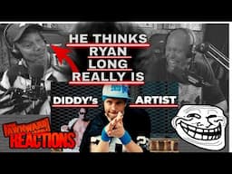 P DIDDY'S ARTIST | He Thought RYAN LONG is a IRL Rapper🤣 | Every Rapper Signed to P Diddy | REACTION