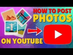 How to Post Pictures on Youtube (Youtube Community Tab)