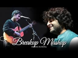 Breakup Mashup - Parth Dodiya | Bollywood Sad Love Songs Jukebox